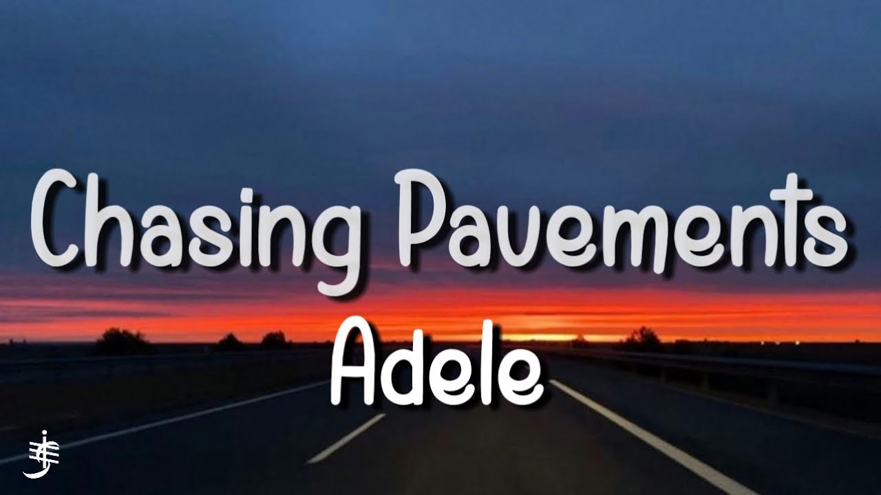 Adele - Chasing Pavements ๐ถ | Lyrics & Official Cover