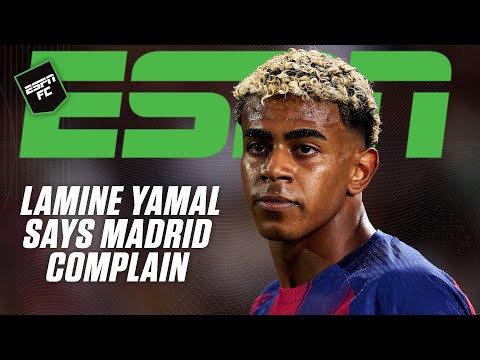 Lamine Yamal says Real Madrid 'ALWAYS COMPLAIN' 😳 + FULL El Clasico preview ⚽️ | ESPN FC
