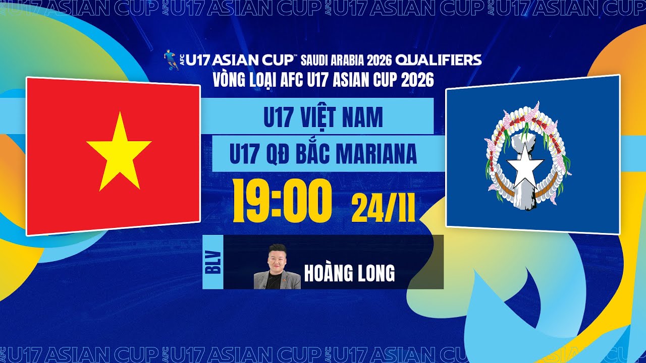 Trực tiếp U17 Việt Nam vs Bắc Mariana - Vòng loại AFC U17 2026 ⚽