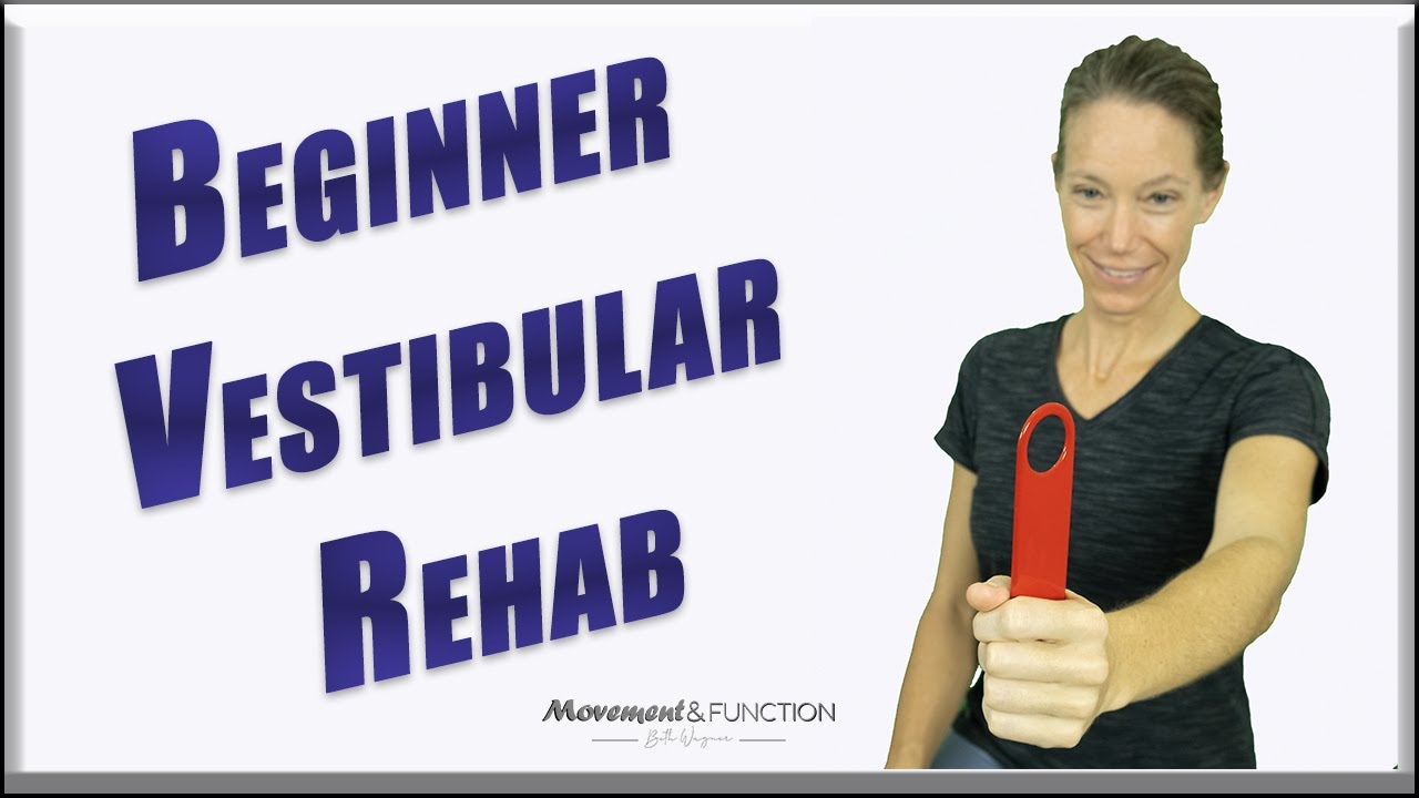Beginner Vestibular Rehab Exercises for Balance & Vertigo