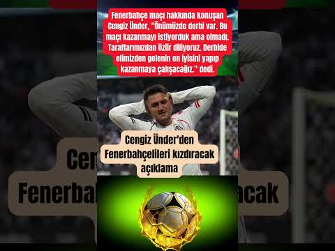 Cengiz Ünder'den Fenerbahçelileri kızdıracak açıklama #cengizünder #beşiktaş #fenerbahçe