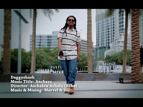Daggyshash - Anchee!!! 🎶 | Fresh Ethiopian Music 2015 (Official Video)