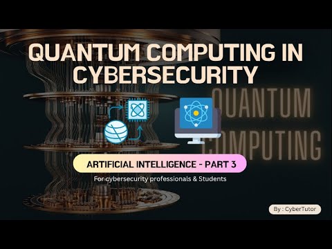Quantum Computing and AI in Cybersecurity: Essential Insights