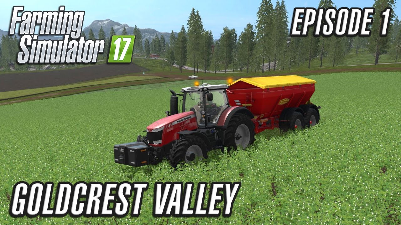 Farming Simulator 17: Goldcrest Valley Episode 1 🚜