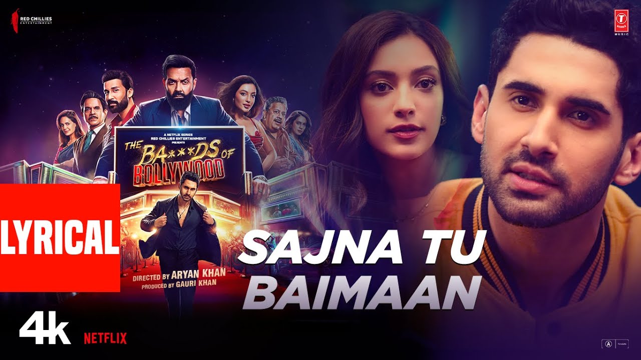 Sajna Tu Baimaan 🎶 - Lyrical Video from The Ba***ds Of Bollywood Featuring Aryan Khan