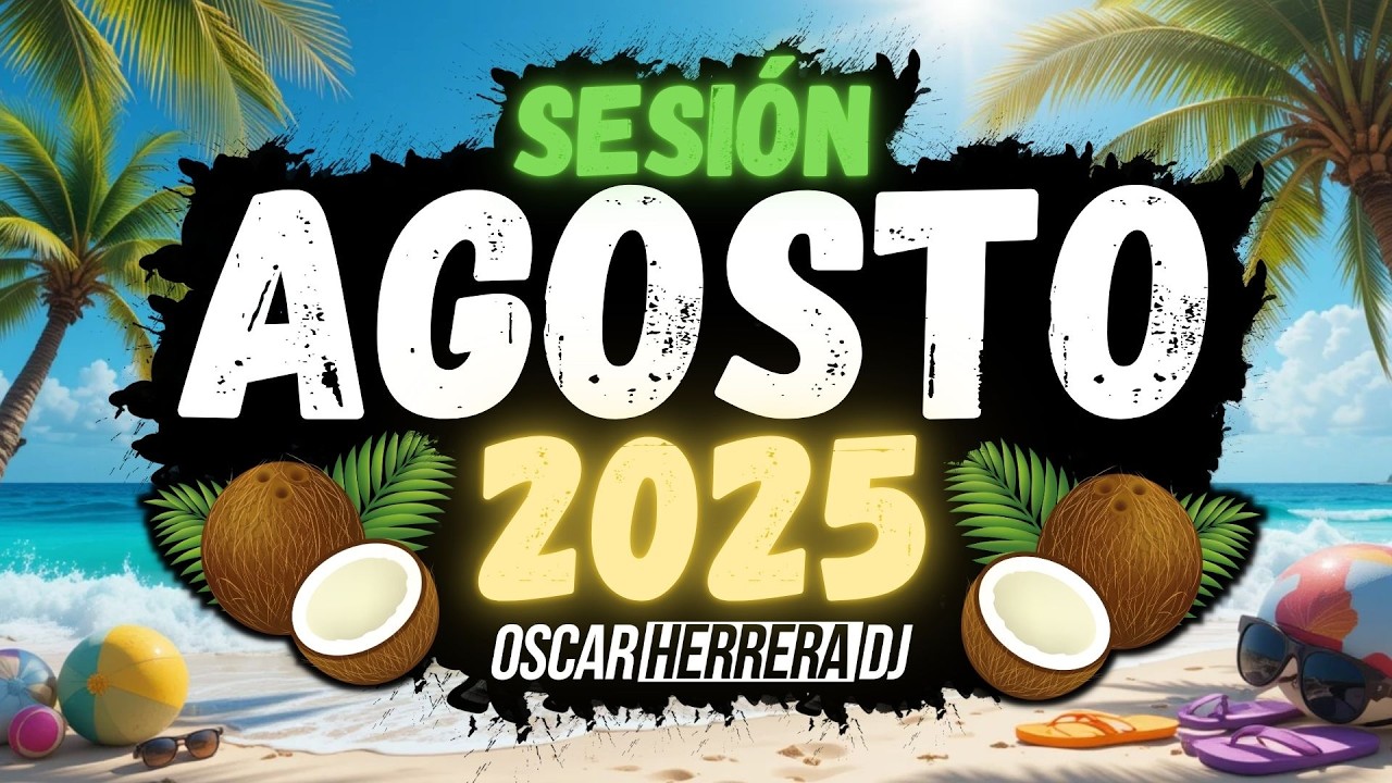 Sesión Agosto 2025 Mix: Reggaeton, Trap, Flamenco & Más 🎶