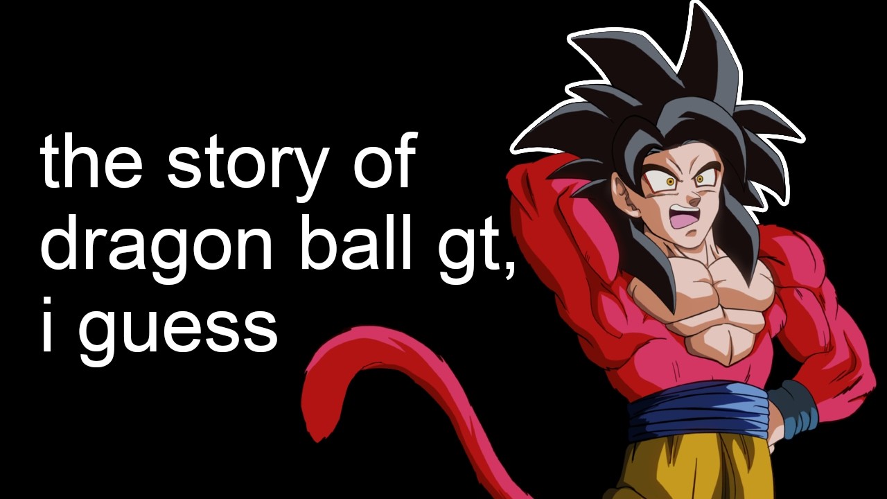 Dragon Ball GT Explained: The Complete Story in Just 13 Minutes! ๐
