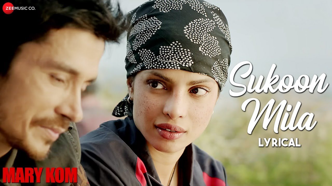 Sukoon Mila Lyrical Video | Mary Kom | Priyanka Chopra 🎶