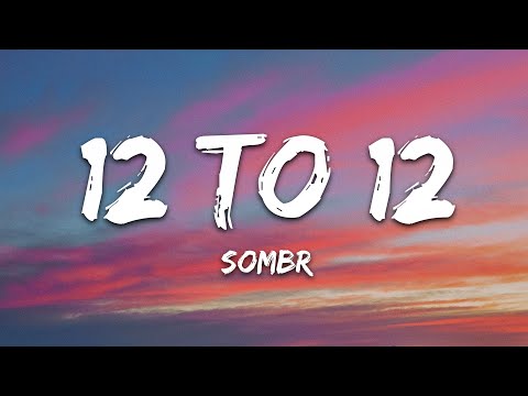 sombr - 12 to 12 (Lyrics)