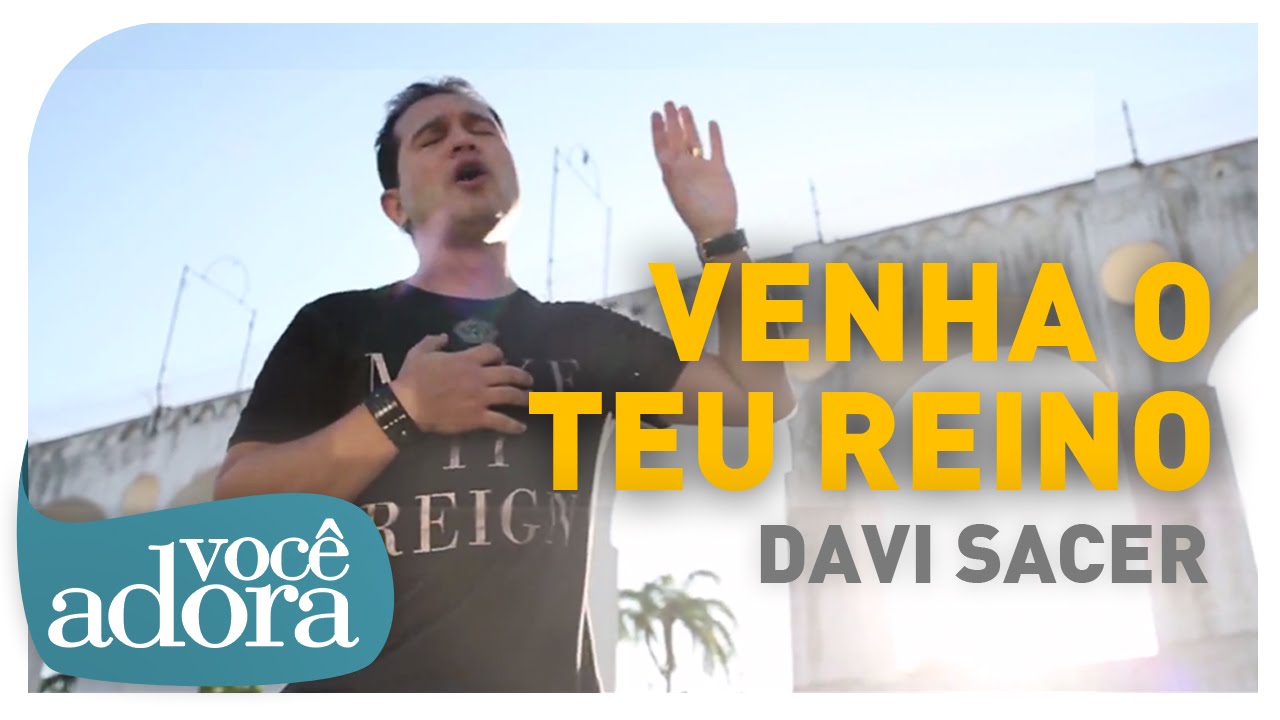 Davi Sacer - Venha o Teu Reino (Clipe Oficial) ✝️