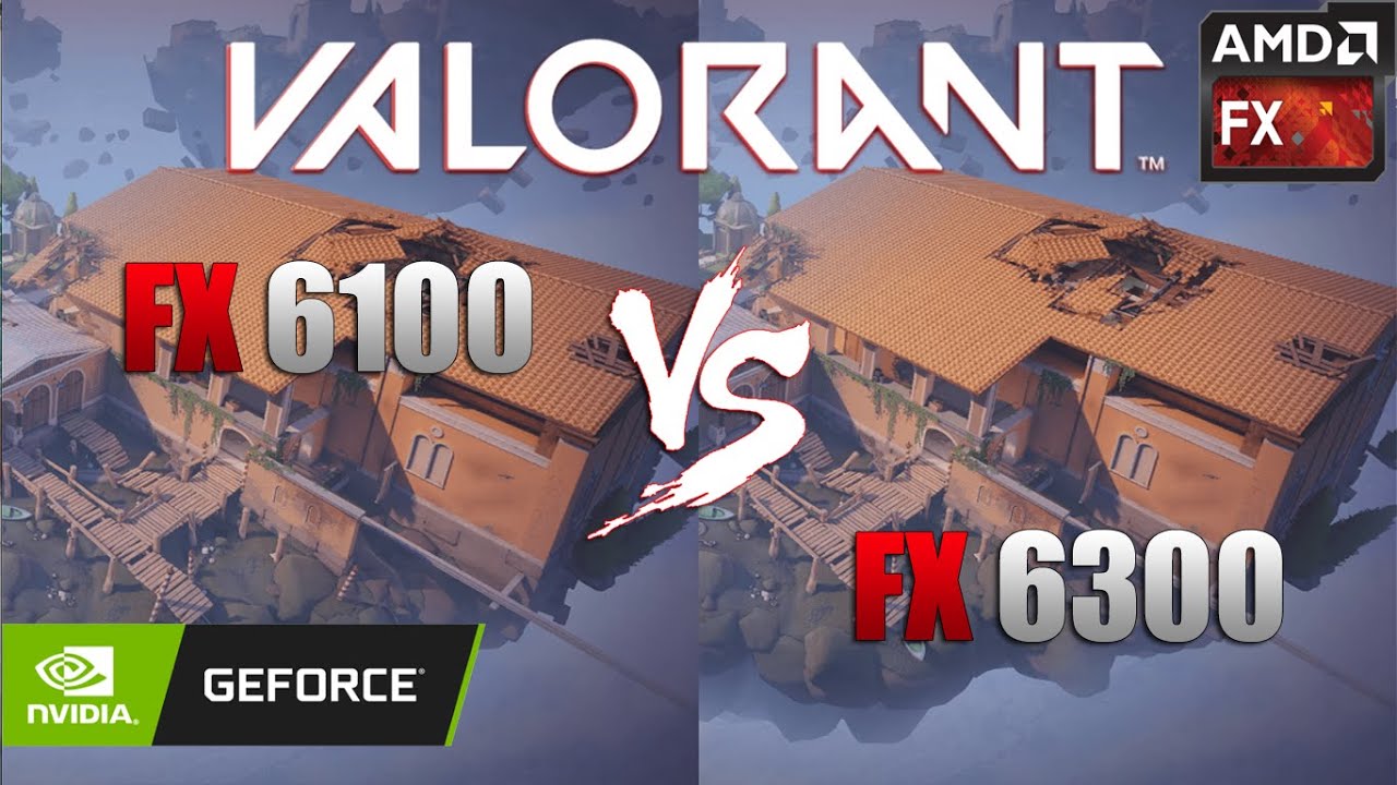 FX 6300 vs. FX 6100 in VALORANT: Which Performs Better?