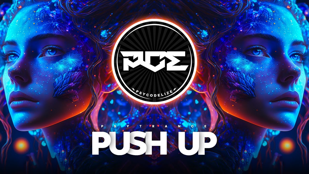 PSYTRANCE: Creeds - Push Up (Rowdy Remix) 🎶