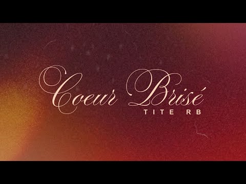 Tite Rb - Cœur Brisé (Lyrics Video)