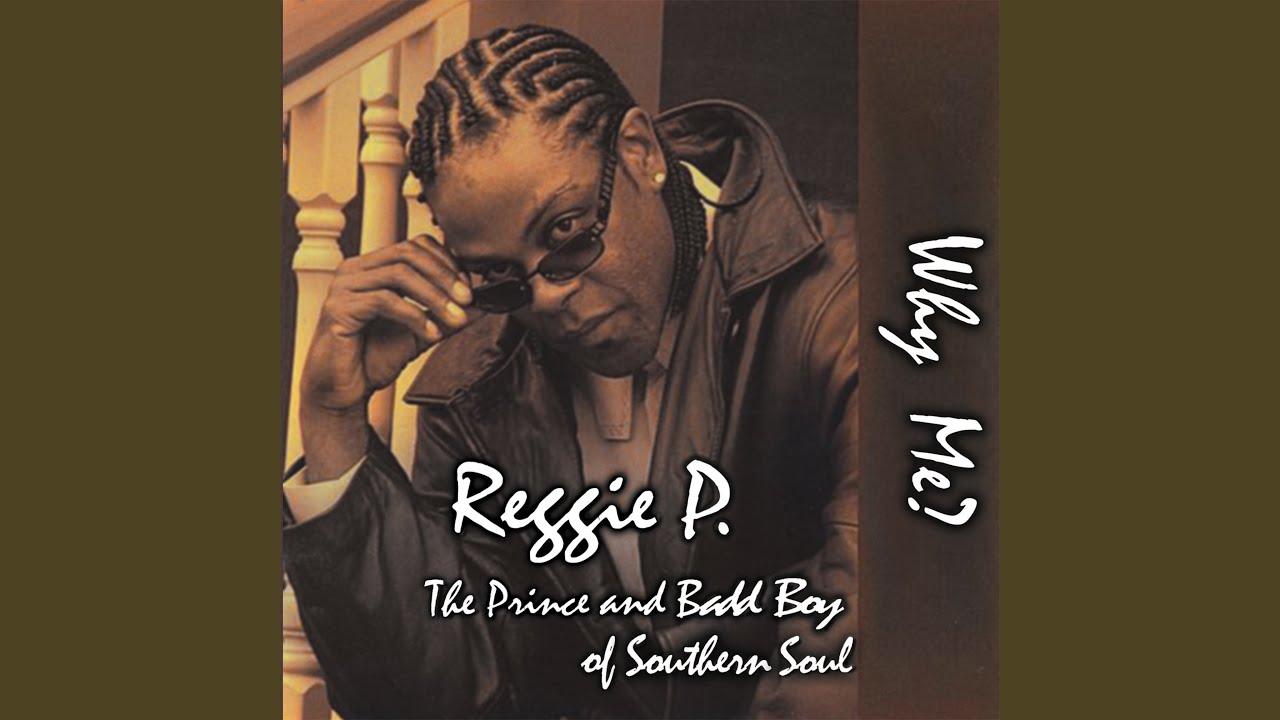 Why Me? by Reggie P (2005) 🎶