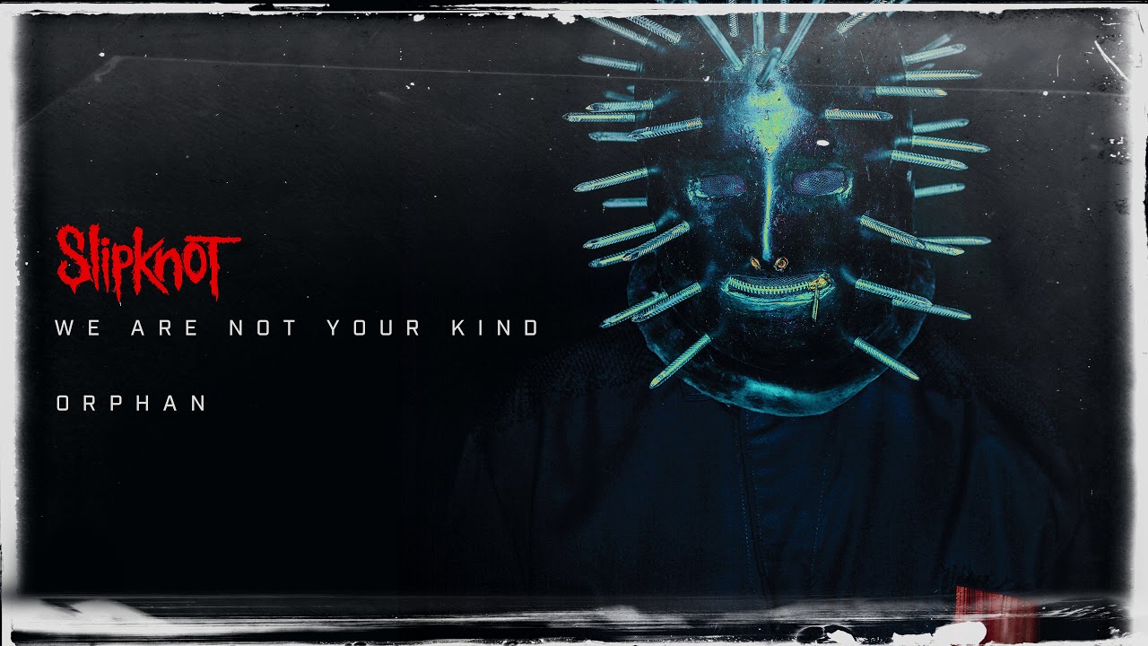 Slipknot - Orphan (Audio) from We Are Not Your Kind