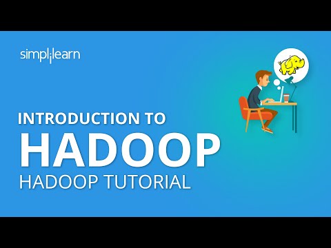 Introduction To Hadoop | What Is Hadoop And Big Data | Hadoop Tutorial For Beginners | Simplilearn