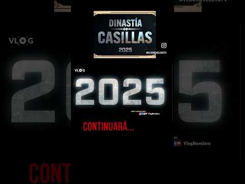 LA DINASTÍA CASILLAS ESTÁ DE REGRESO PARA EL 2025