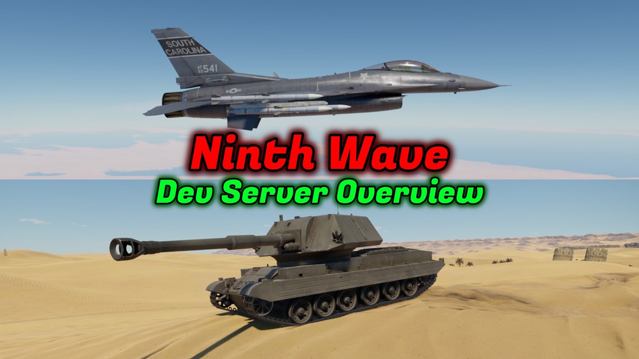 Ninth Wave Major Update Dev Server Overview - ALL Vehicles + Big Changes [War Thunder]