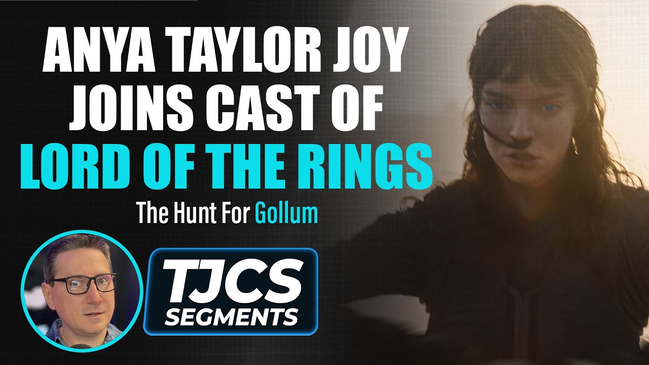 Anya Taylor Joy Joins Lord Of The Rings: The Hunt For Gollum