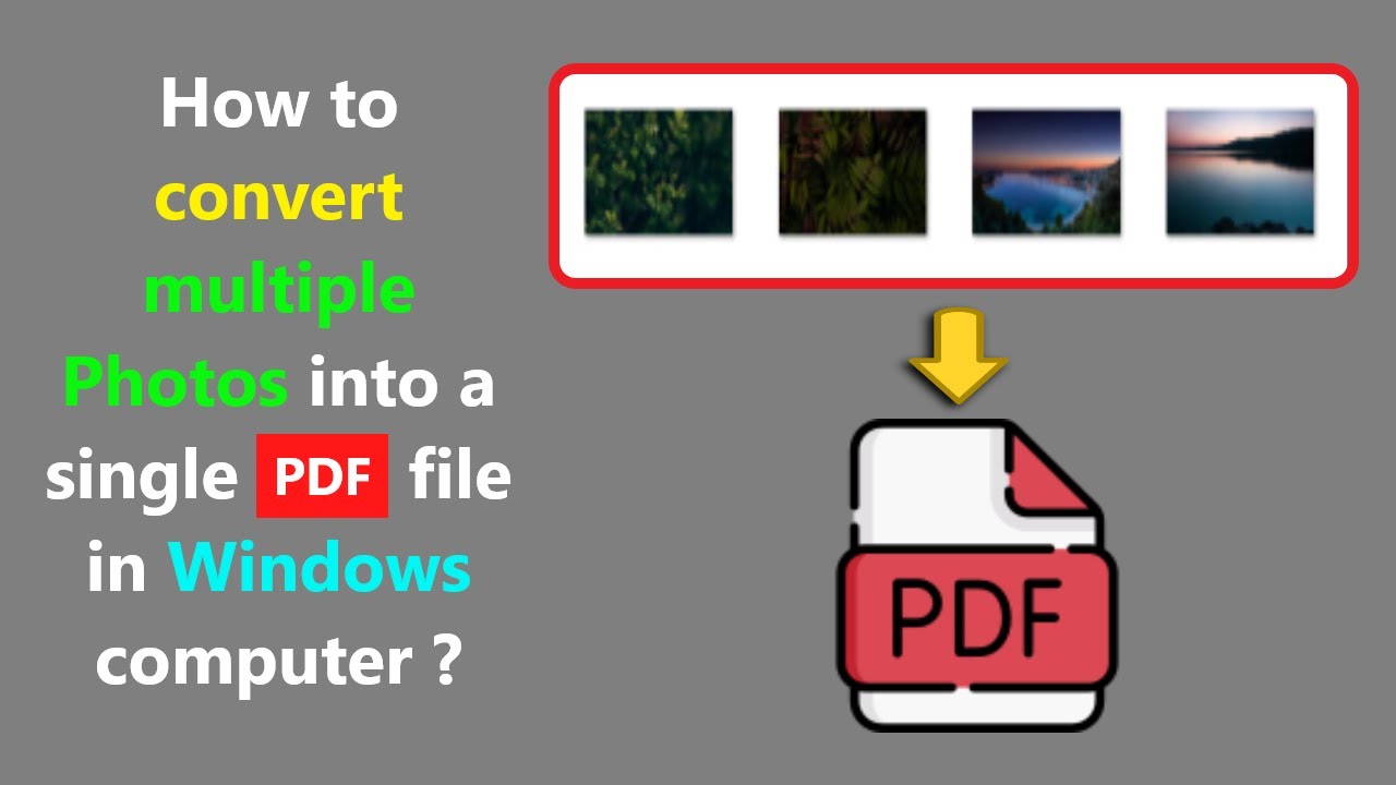 How to Convert Multiple Photos into a Single PDF File on Windows
