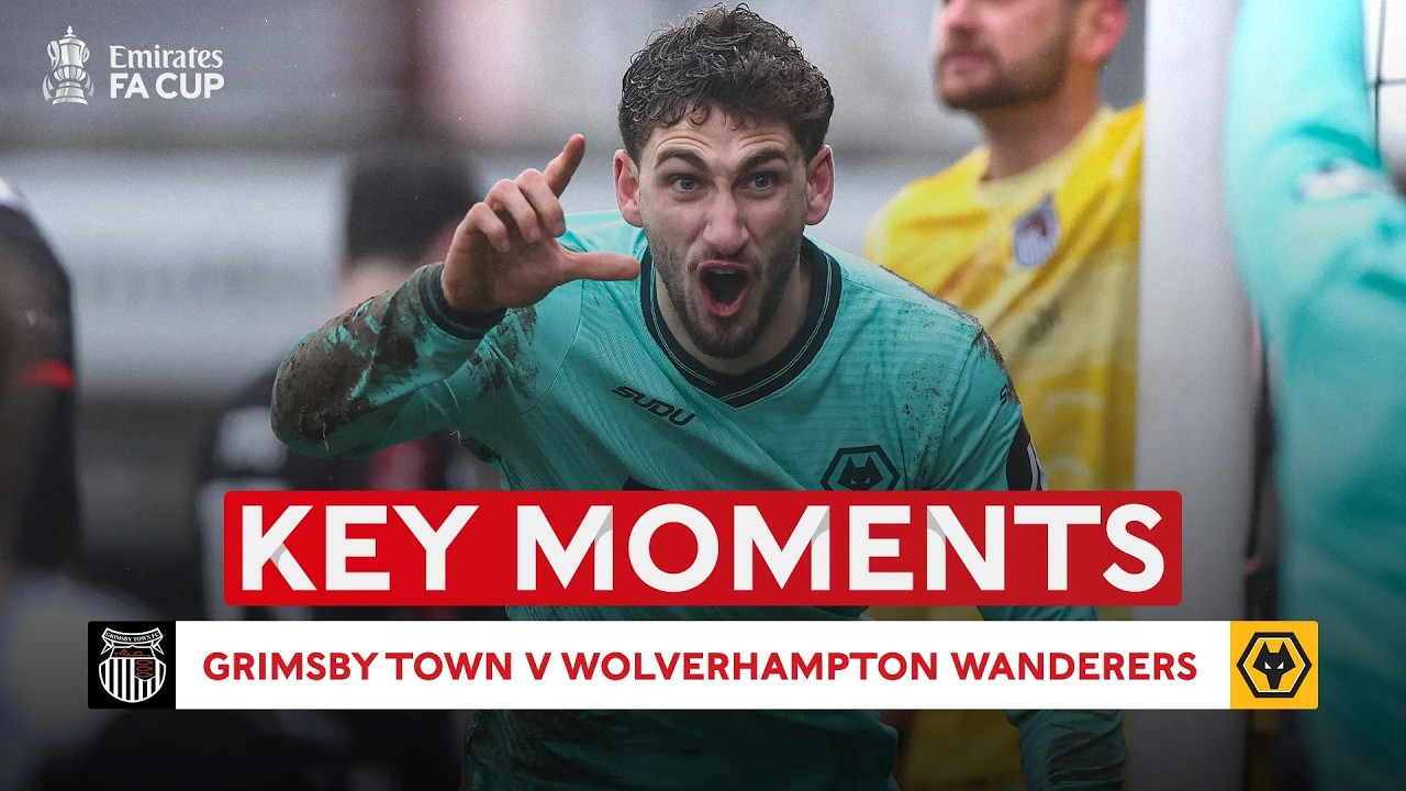 Grimsby Town v Wolverhampton Wanderers | Key Moments | Fourth Round | Emirates FA Cup 2025-26
