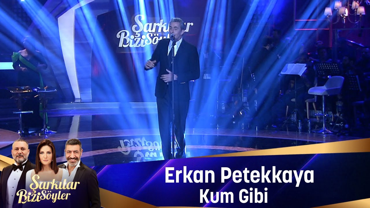 Erkan Petekkaya - Kum Gibi 🎶