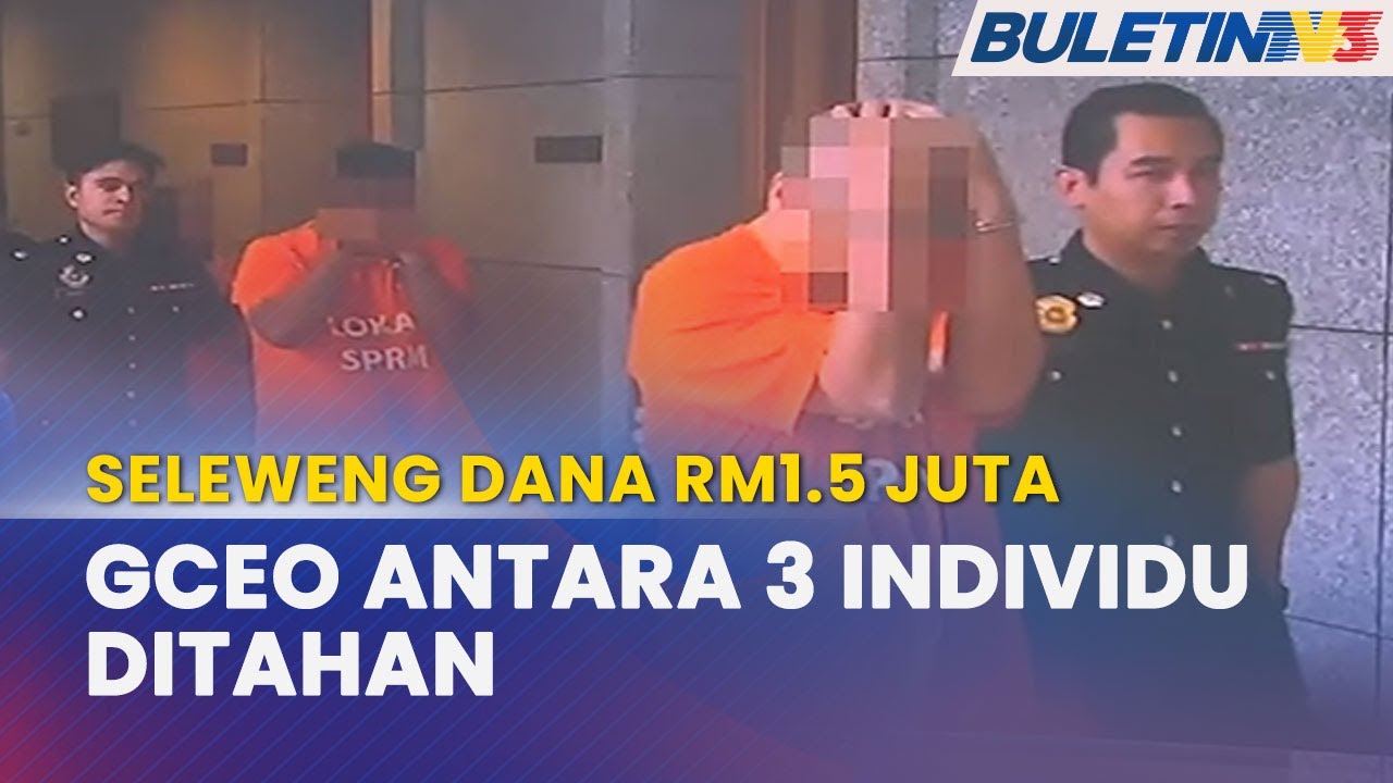 Gagal Dana RM1.5 Juta: SPRM Tahan Tiga Individu Termasuk GCEO 🚨