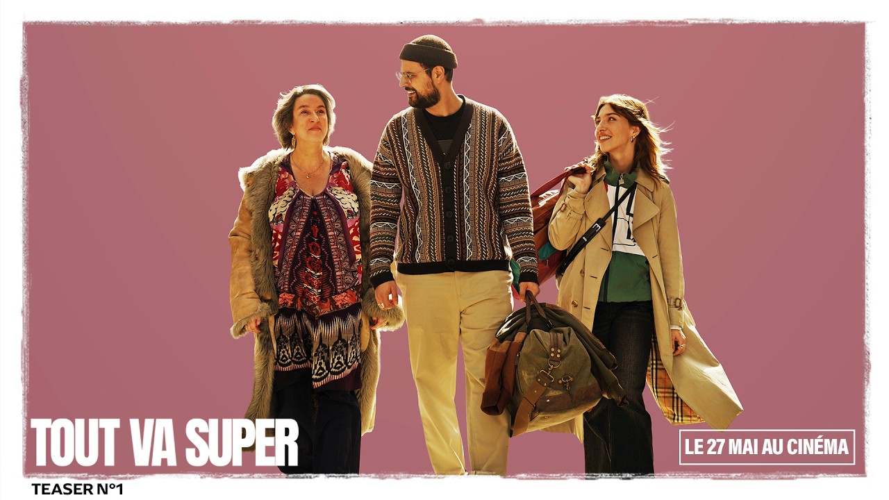 TOUT VA SUPER / Teaser #1
