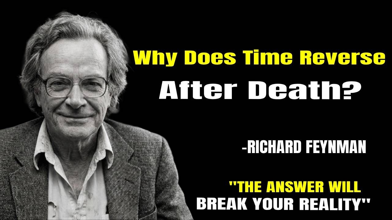 Why Does Time Reverse After Death? My Answer Will BREAK Your Reality