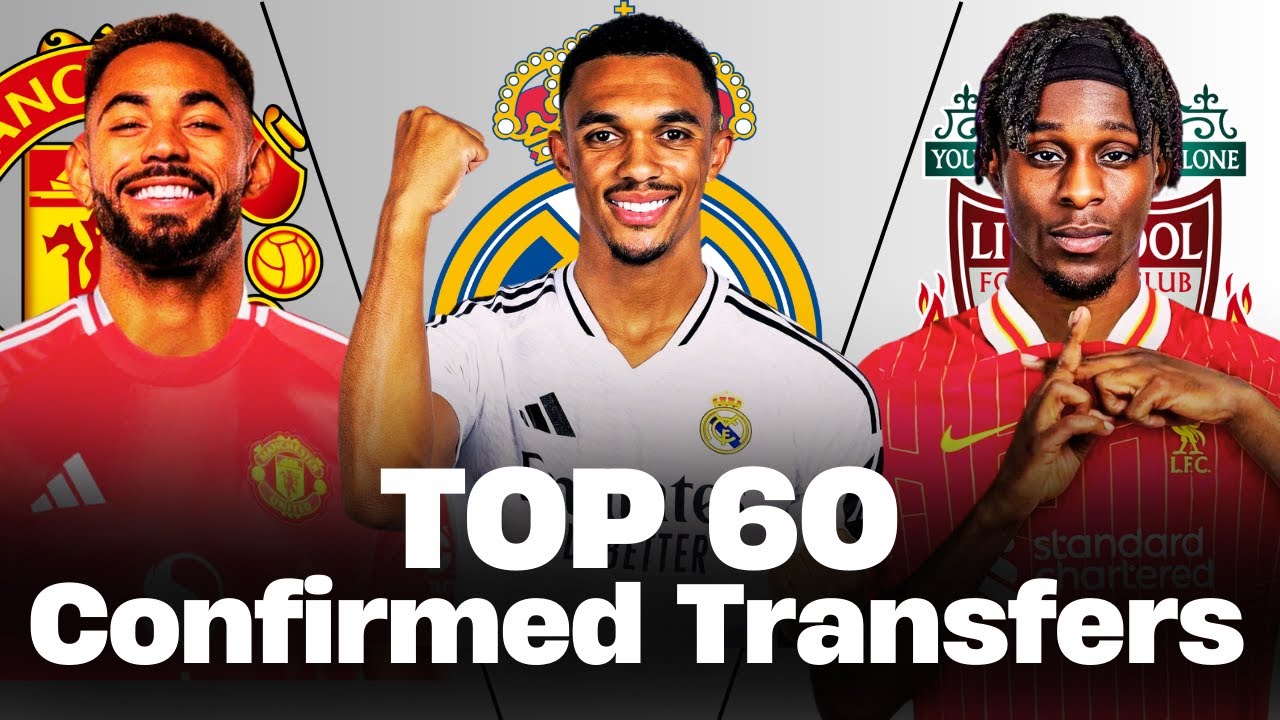 🔥 TOP 60 CONFIRMED SUMMER TRANSFERS 2025! 🤪🔥 FT. Trent, Cunha, Frimpong | PART 1