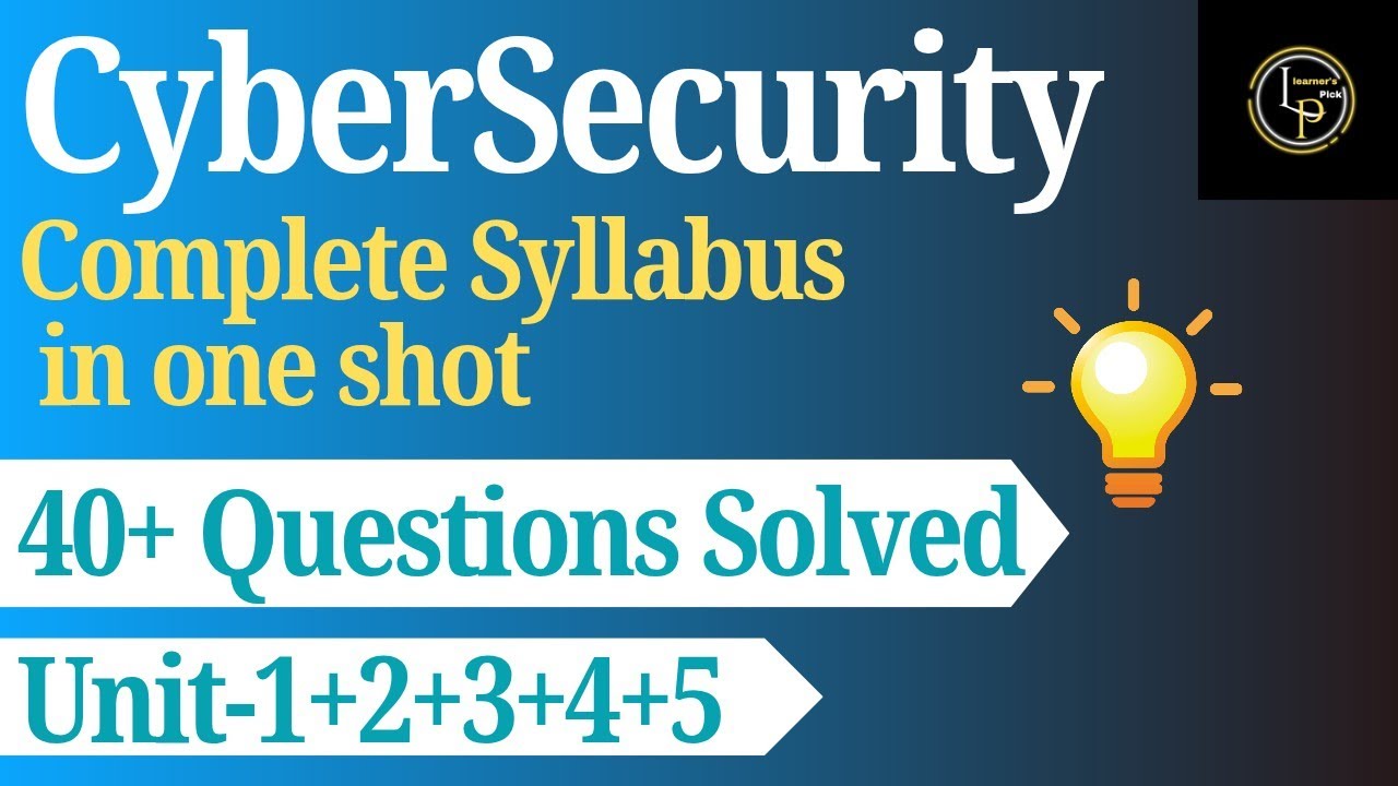 Complete Cybersecurity Course (Units 1-5) in One Shot β Perfect for B.Tech 2nd Year AKTU Students π