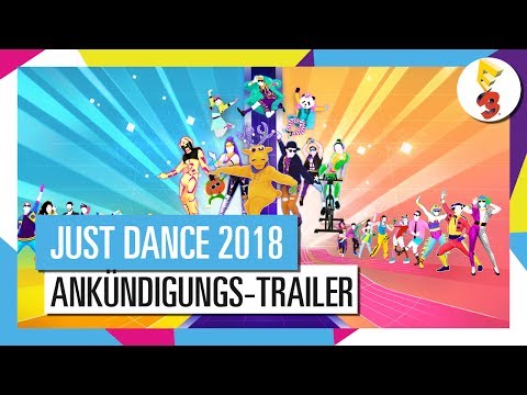 JUST DANCE 2018 ANKÜNDIGUNGS-TRAILER | OFFIZIELLE SONGLISTE
