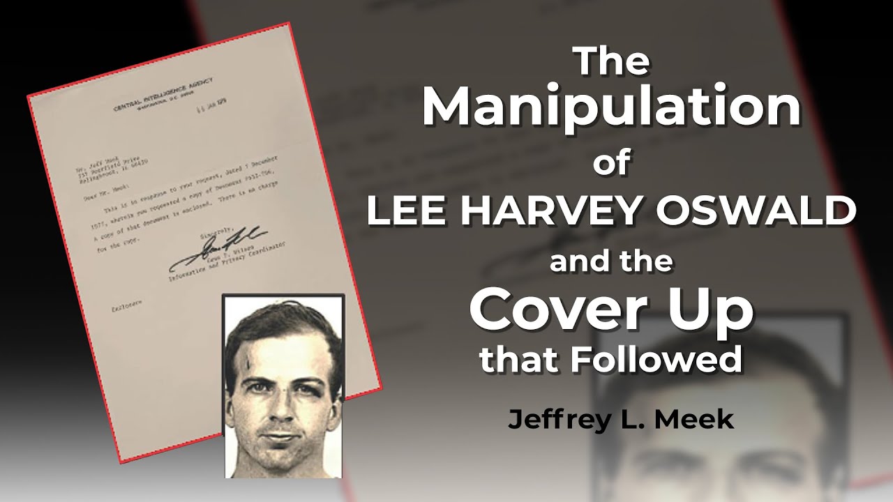 Manipulation of Lee Harvey Oswald & the Cover Up