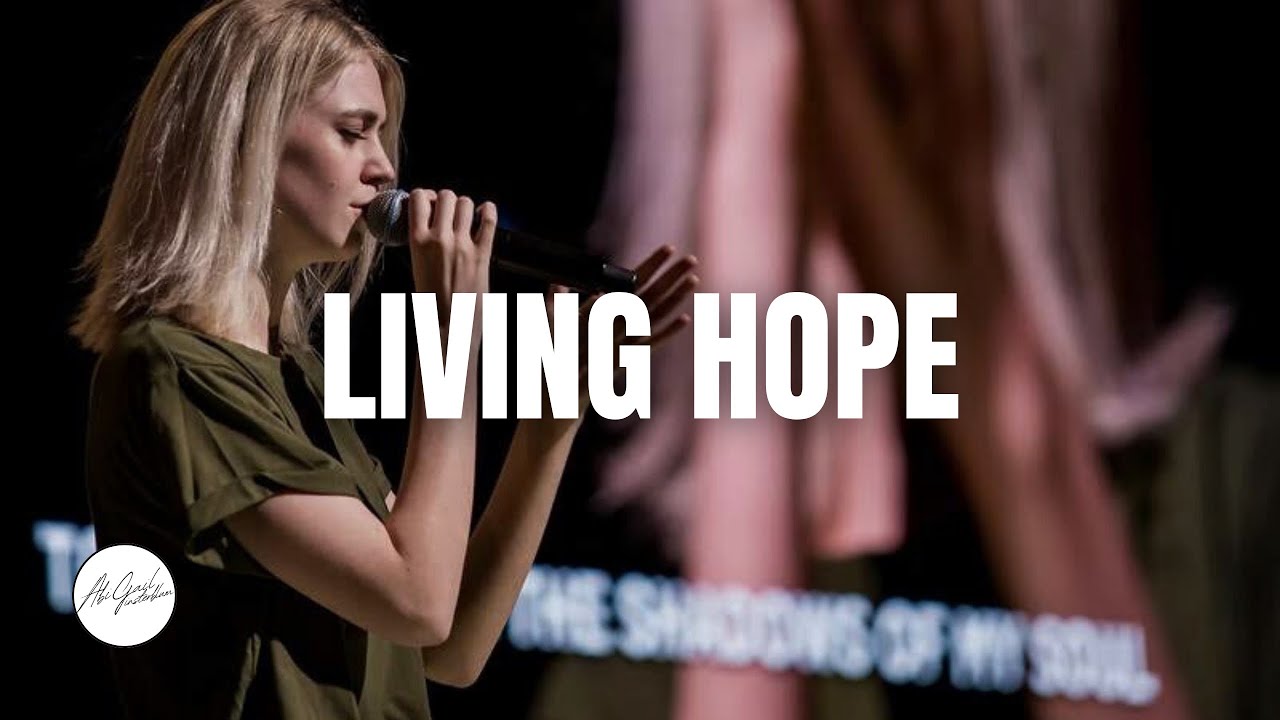 Living Hope - Original 2019 Recording ✨
