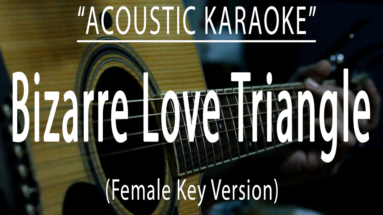 Bizarre Love Triangle - Female Key Acoustic Karaoke 🎶 | Sing Along Now!
