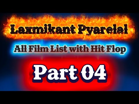 ❤️Laxmikant Pyarelal ❤️All Film List Last Part 04. 🎶Golden Era of Music 🎶
