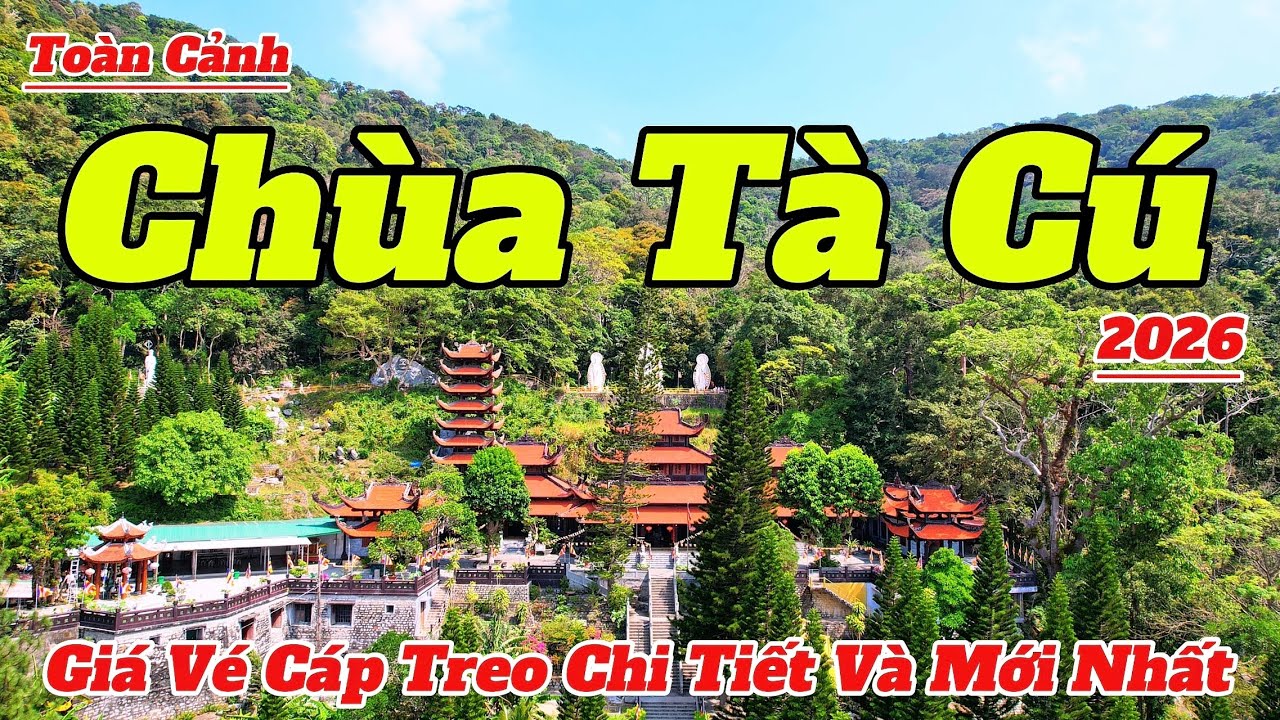 Toàn Cảnh Chùa Núi Tà Cú - Bình Thuận 2026 | Hướng Dẫn Tham Quan Và Giá Vé Cáp Treo Mới Nhất