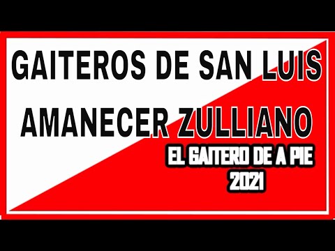 EL GAITERO DE A PIE | GAITEROS DE SAN LUIS | AMANECER ZULLIANO | GAITAS ZULIANAS