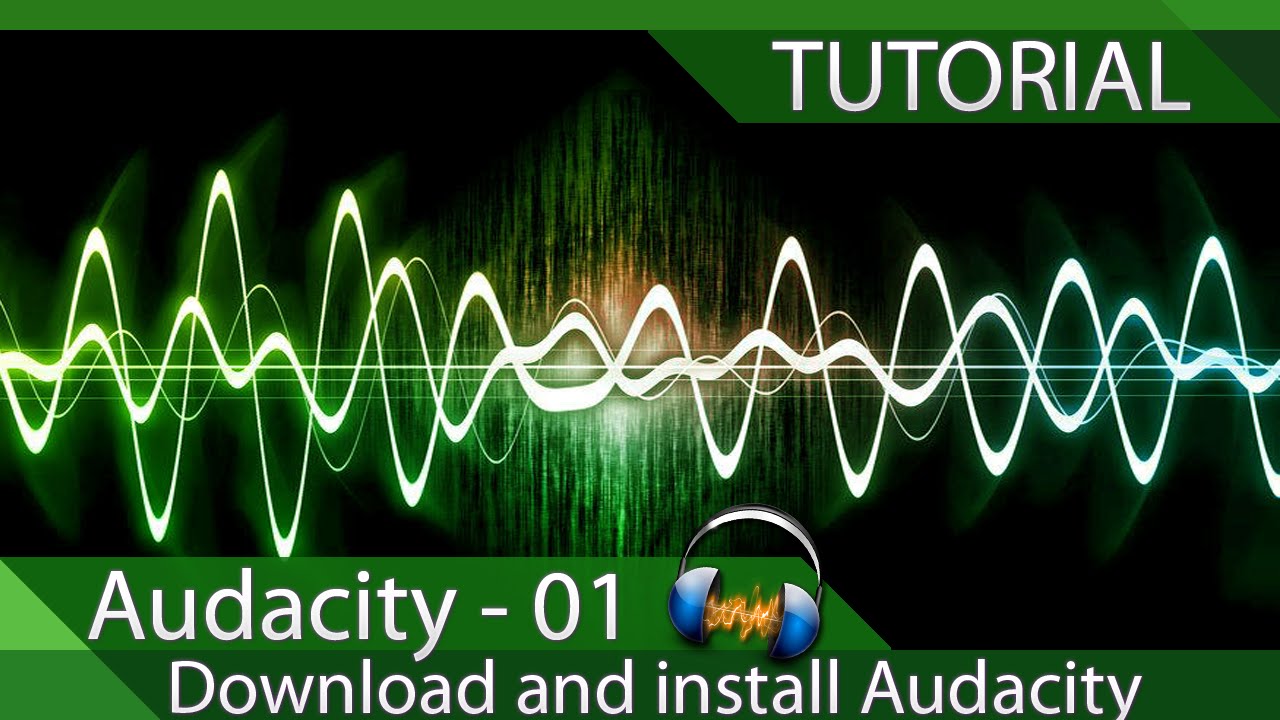 Audacity Tutorial 01: How to Download and Install Audacity