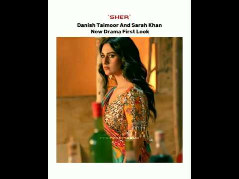 "Sher" Drama First Look Edit 😎🔥||#sher #drama #danishtamoor#sarahkhan#edit #explore#trending#shorts