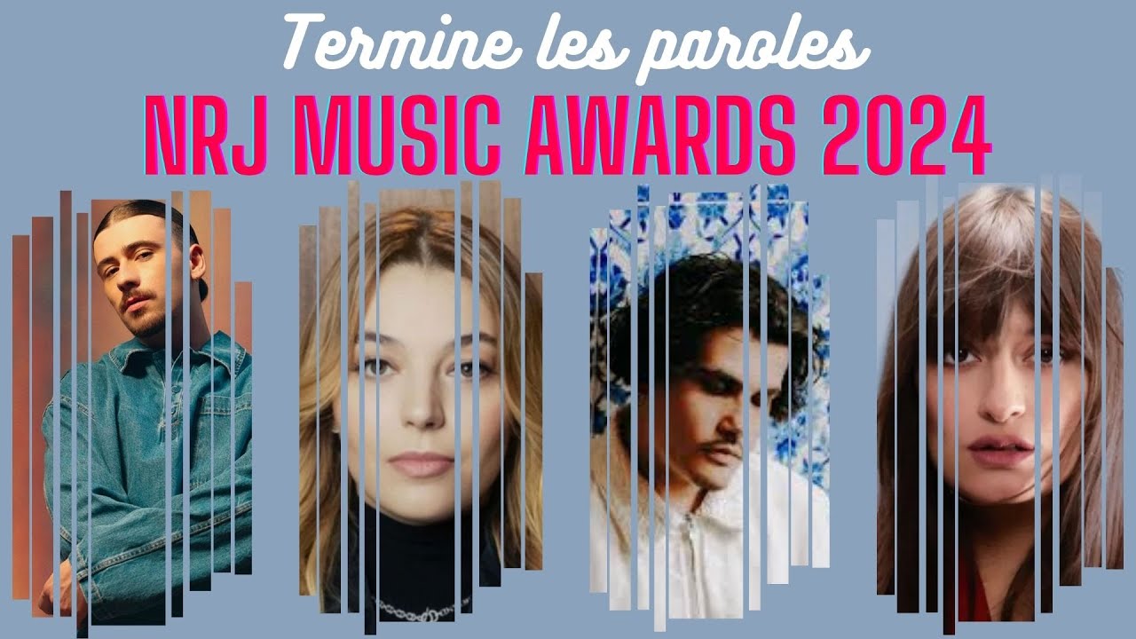 Termine les paroles du Challenge NRJ Music Awards 2024 🎶