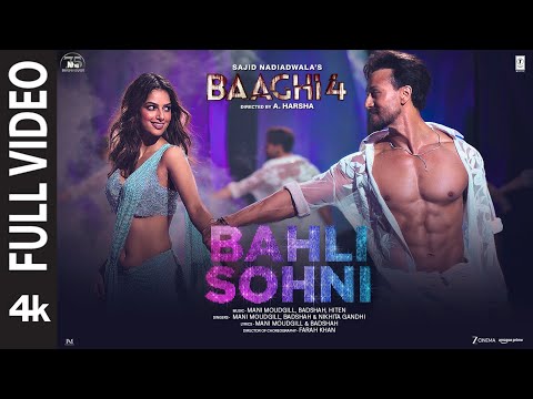 Bahli Sohni (Full Video) |Baaghi 4 |Tiger S,Harnaaz |Badshah,Mani,Nikhita |Farah K,Sajid N,A. Harsha