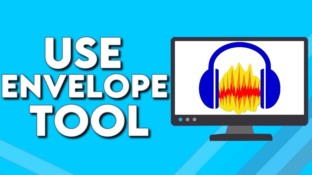 Master the Envelope Tool in Audacity: Step-by-Step Guide 🎧