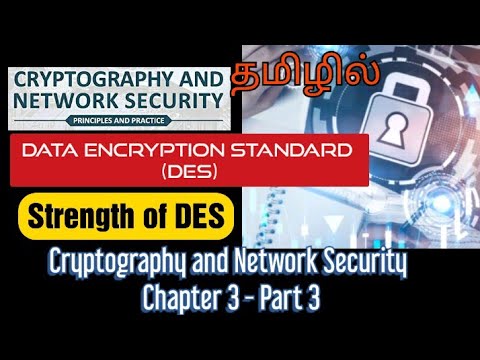 Cryptography andNetwork Security | Unit 2 Part 3 | DES DECRYPTION and Strength of DES