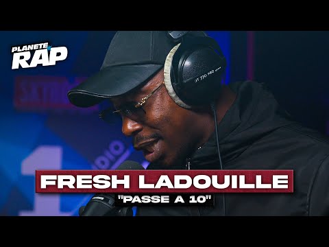 [EXCLU] Fresh LaDouille - Passe à 10 #PlanèteRap