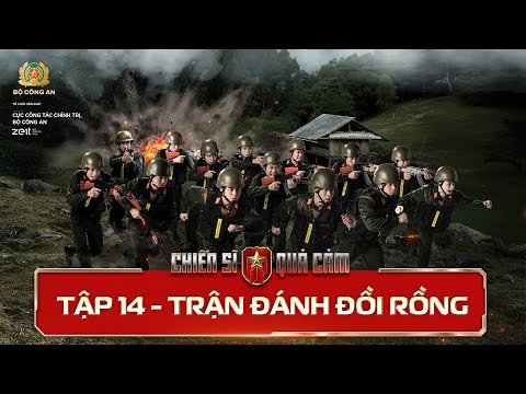 CHIẾN SĨ QUẢ CẢM Tập 14 | TRẬN ĐÁNH ĐỒI RỒNG - Quyết định sinh tử & BÍ ẨN ĐẠI ÁN rung chuyển Tây Bắc