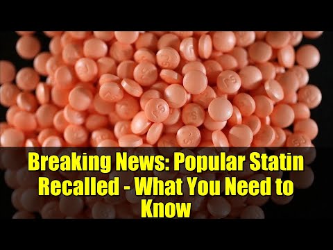 Breaking News: Popular Statin Recalled - What You Need to Know