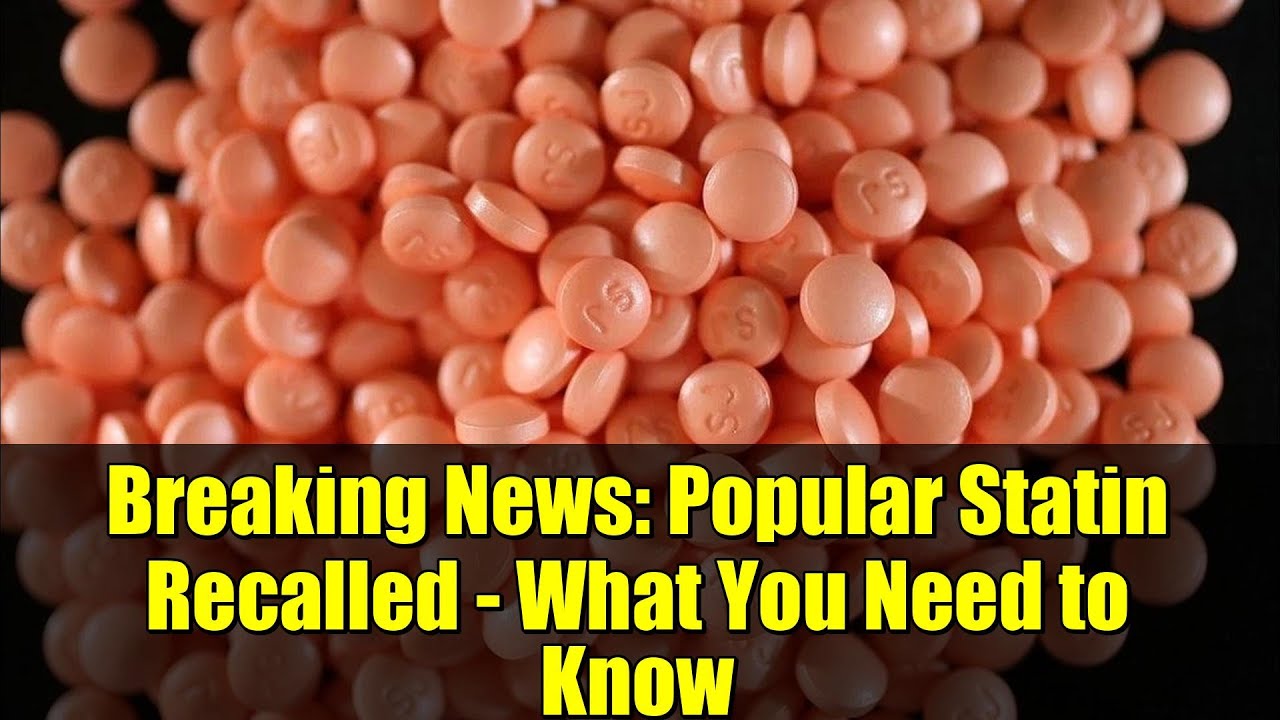 Urgent Recall: Major Statin (Atorvastatin) Withdrawn by FDA π¨
