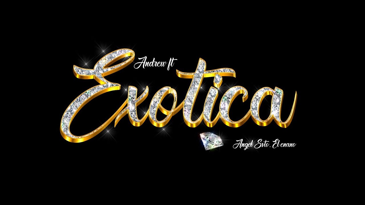 Andrew GG ft @angel_Ssoto & @ELNENEDELAMAFIA - Exotica 🎶