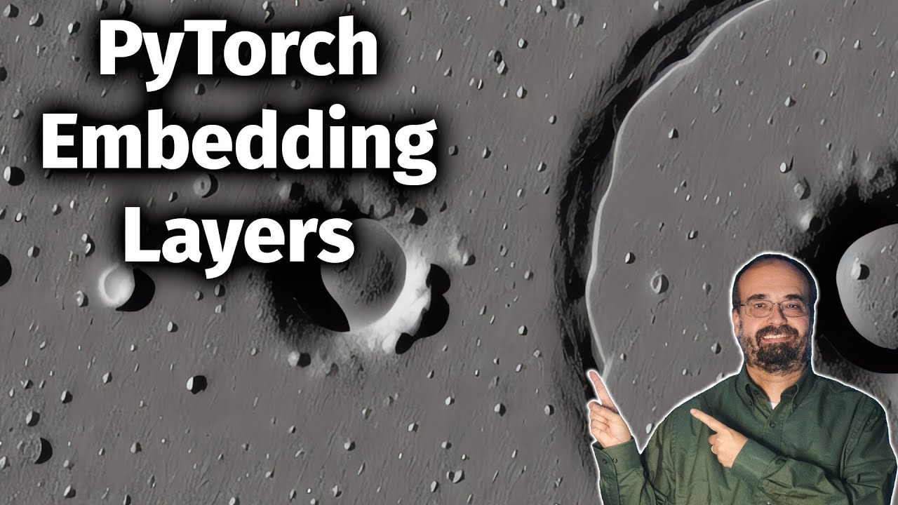 PyTorch Embeddings Layers Explained (6.4)